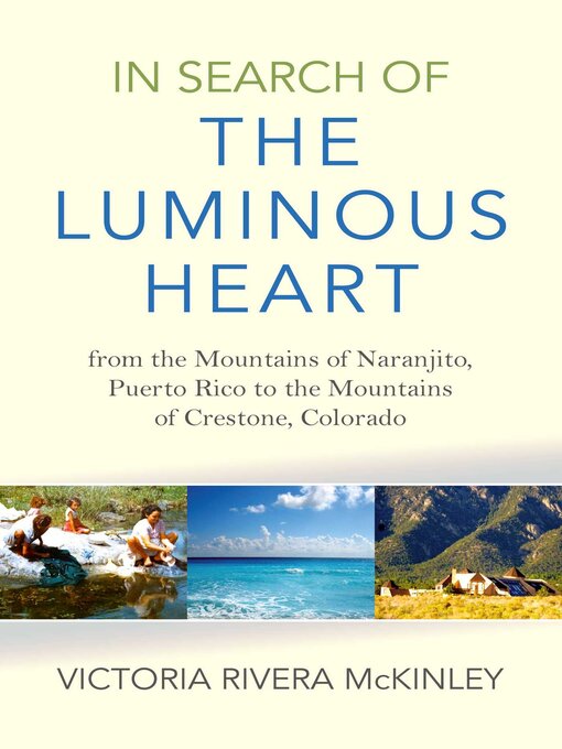 Title details for In Search of the Luminous Heart by Victoria Rivera McKinley - Available